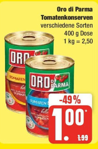 Marktkauf Oro di Parma Tomatenkonserven verschiedene Sorten 400 g Angebot