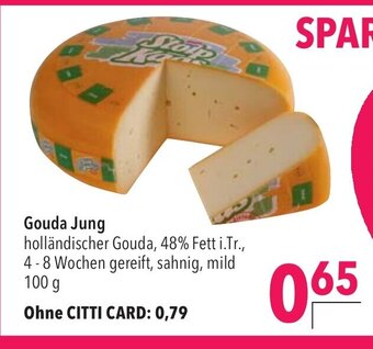 CITTI Markt Gouda Jung holländischer Gouda 100g Angebot