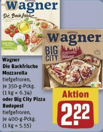 REWE Wagner Die Backfrische Mozzarella 350 g Pckg.oder Big City Pizza Budapest 400-g-Pckg. Angebot