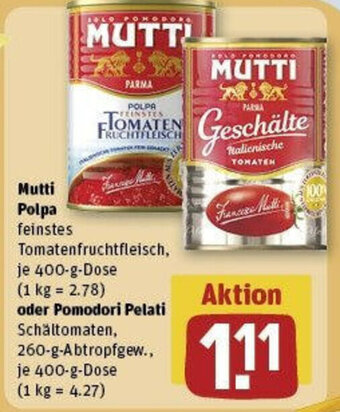 REWE Mutti Polpa 400-g-Dose oder Pomodori Pelati 400-g-Dose Angebot
