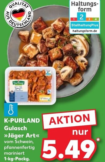 Kaufland K-PURLAND Gulasch Jäger Art 1-kg-Packg. Angebot