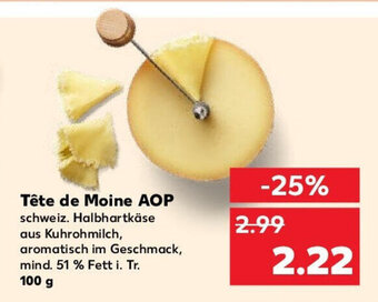 Kaufland Tête de Moine Tête de Moine AOP 100 g Angebot