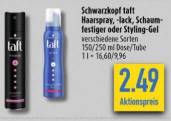 diska Schwarzkopf taft Haarspray, -lack, Schaum-festiger oder Styling-Gel verschiedene Sorten 150/250 ml Angebot