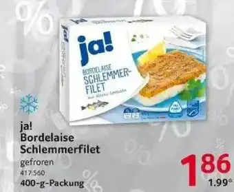 Selgros Ja! Bordelaise Schlemmerfilet Angebot