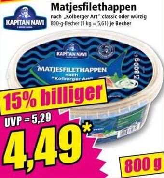 Norma KAPITAN NAVI Matjesfilethappen 800 g Becher Angebot