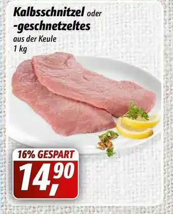 Simmel Kalbsschnitzel Oder -geschnetzeltes Angebot