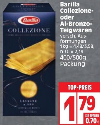 Edeka Barilla Collezione oder Al-Bronzo Teigwaren 400/500g Packung Angebot