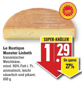 nah & gut Le Rustique Munster Lisbeth 100g Angebot