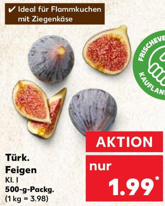 Kaufland Türk. Feigen 500 g Packg. Angebot