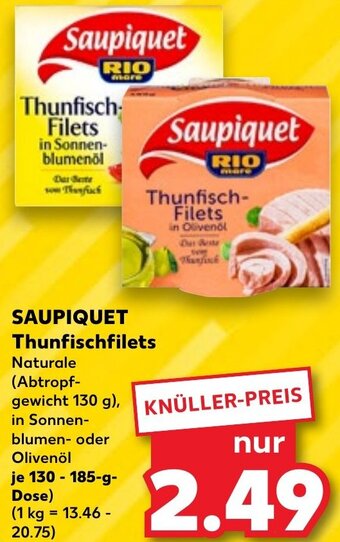 Kaufland SAUPIQUET Thunfischfilets 130-185 g Dose Angebot