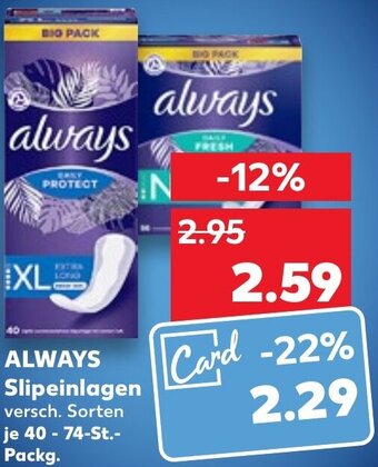 Kaufland ALWAYS Slipeinlagen 40-74 St. Packg. Angebot