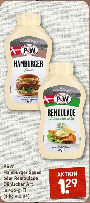 nahkauf P&W Hamburger Sauce oder Remoulade Dänischer Art je 425-g-Fl. Angebot