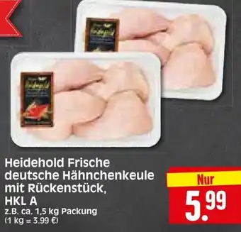 Edeka Herkules Heidehold Frische deutsche Hähnchenkeule mit Rückenstück, HKL A 1,5kg Angebot