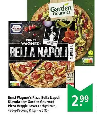 Marktkauf Ernst Wagner's Pizza Bella Napoli Diavola Oder Garden Gourmet Pizza Veggie Lovers Angebot