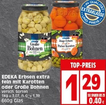 Elli Markt EDEKA Erbsen extra fein mit Karotten oder Große Bohnen 660 g Glas Angebot