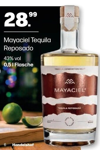 Handelshof Mayaciel Tequila Reposado 43% vol 0,5L Angebot