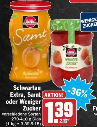 Hit Schwartau Extra, Samt, oder Weniger Zucker 270-410g Angebot