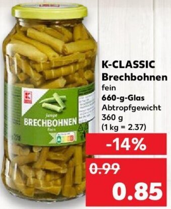 Kaufland K-CLASSIC Brechbohnen 660 g Glas Angebot