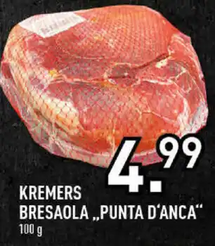 E-Center Kremers Bresaola Punta D'Anca 100g Angebot