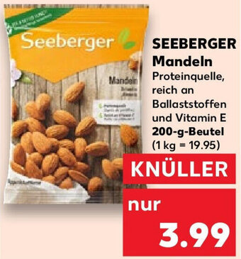 Kaufland SEEBERGER Mandeln 200 g Beutel Angebot