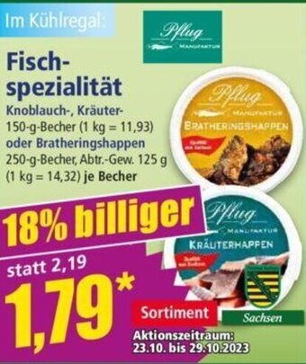 Norma Fisch-spezialität Knoblauch-, Kräuter-150-g-Becher oder Bratheringshappen 250-g-Becher Angebot