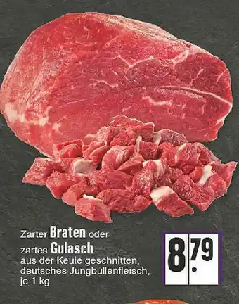 Edeka Zarter Braten Oder Zartes Gulash Angebot