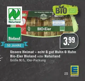 Edeka Bioland Unsere Heimat-echt &gut Huhn & Hahn Bio-eier Bioland Oder Naturland Angebot