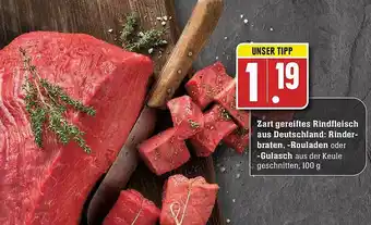 Edeka Zart Gereiftes Rindfleisch Aus Deutschland: Rinder Braten-rouladen Oder Gulasch Angebot