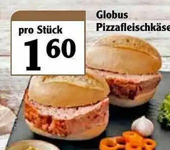 Globus Globus Pizzafleischkäse Angebot