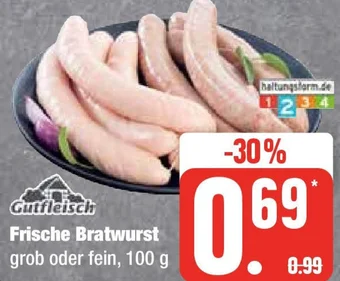 Edeka Gutfleisch Frische Bratwurst 100 g Angebot