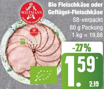 Edeka WILTMANN Bio Fleischkäse oder Geflügel-Fleischkäse 80 g Packung Angebot