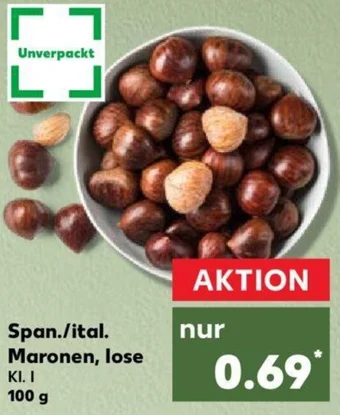 Kaufland Span./ital. Maronen, lose 100 g Angebot