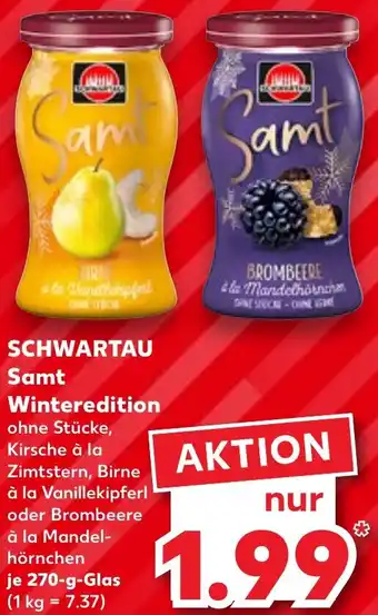 Kaufland SCHWARTAU Samt Winteredition 270 g Glas Angebot