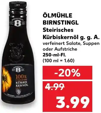 Kaufland OLMUHLE BIRNSTINGL Steirisches kurbiskernol g. g. A. 250ml Angebot