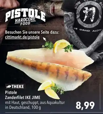 CITTI Markt Pistole HARDCORE FOOD Zanderfilet IKE JIME 100g Angebot