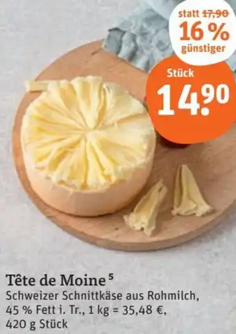 tegut Tête de Moine 420 g Stück Angebot