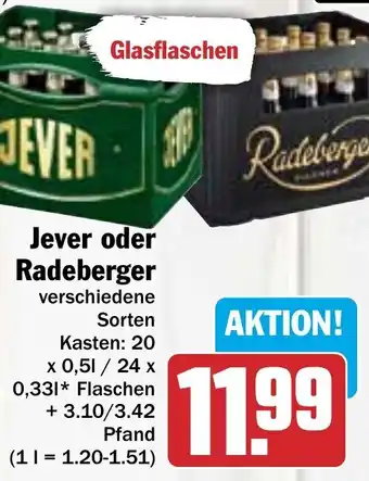 Hit Jever oder Radeberger 20x0,5/24x0,33 L Flaschen Angebot