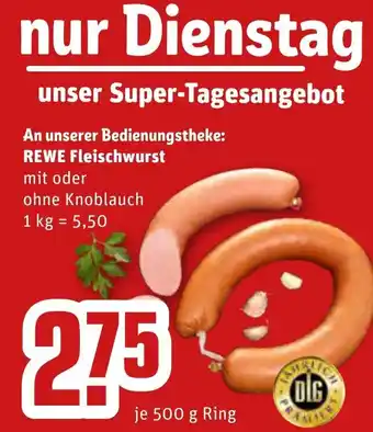 REWE Center Rewe Fleischwurst 500g Angebot