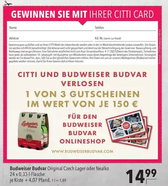 CITTI Markt Budweiser Budvar Original Czech Lager oder Nealko 24 x 0,33-L Angebot