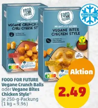 PENNY FOOD FOR FUTURE Vegane Crunch Balls oder Vegane Bites Chicken Style 250 g Packung Angebot