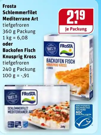 REWE Center Frosta Schlemmerfillet Mediterrane Art 360g oder Backhofen fisch Knuspig Kross 240g Angebot