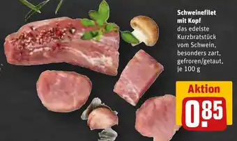 REWE Schweinefilet mit Kopf 100 g Angebot