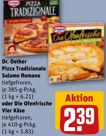 REWE Dr. Oetker Pizza Tradizionale Salame Romano 385 g oder Die Ofenfrische Vier Käse 410 g Pckg. Angebot