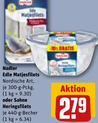 REWE Nadler Edle Matjesfilets 300 g Pckg. oder Sahne Heringsfilets 440 g Becher Angebot