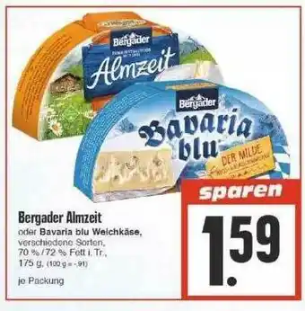 Edeka Bergader Almzeit Oder Bavaria Blu Weichkäse Angebot