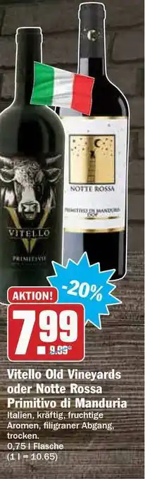 Hit Vitello Old Vineyards Oder Notte Rossa Primitivo Di Manduria Angebot