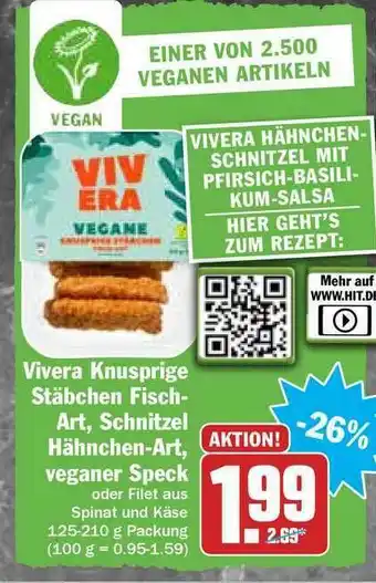 Hit Vivera Knusprige Stäbchen Fisch-art, Schnitzel Hähnchen-art, Veganer Speck Angebot