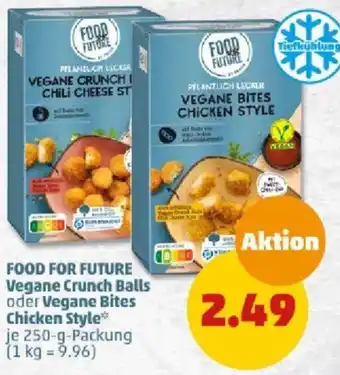 PENNY FOOD FOR FUTURE Vegane Crunch Balls oder Vegane Bites Chicken Style 250 g Packung Angebot