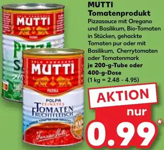 Kaufland MUTTI Tomatenprodukt 200 g Tube/400 g Dose Angebot