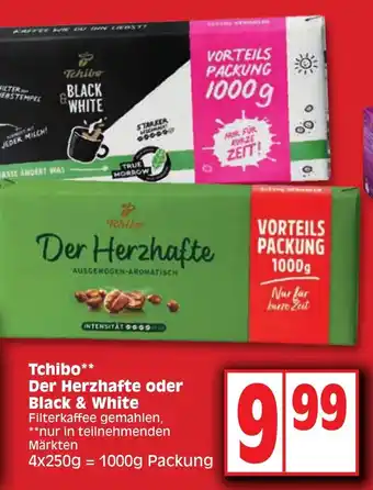 Edeka Tchibo Der Herzhafte oder Black & White 1000 g Packung Angebot